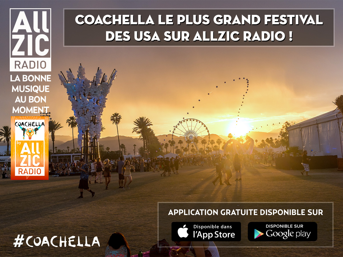 Coachella Valley Music and Arts Festival on Allzic Radio !