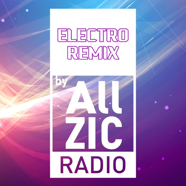 Allzic Radio Electro Remix