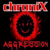 Ecouter ChroniX Aggression® en ligne
