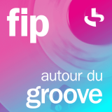 Ecouter FIP autour du Groove en ligne