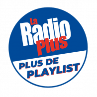 Ecouter La Radio Plus - Plus de Playlist en ligne